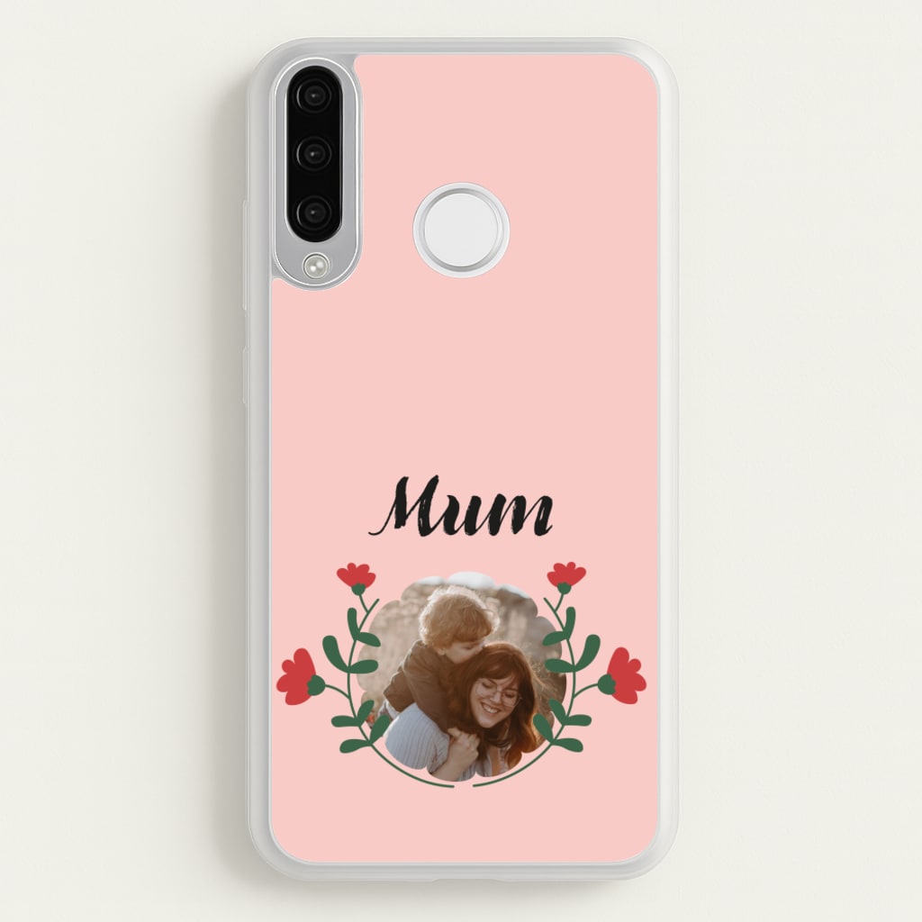 Mum Red Flowers - Personalised Mother's Day - Mother's Day Phone Case for Huawei P30 Lite