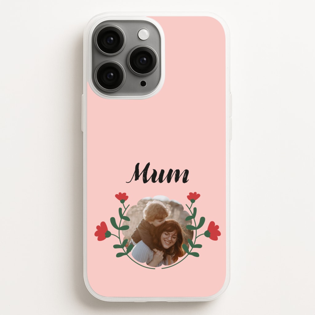 Mum Red Flowers - Personalised Mother's Day - Mother's Day Phone Case for iPhone 11 Pro Max