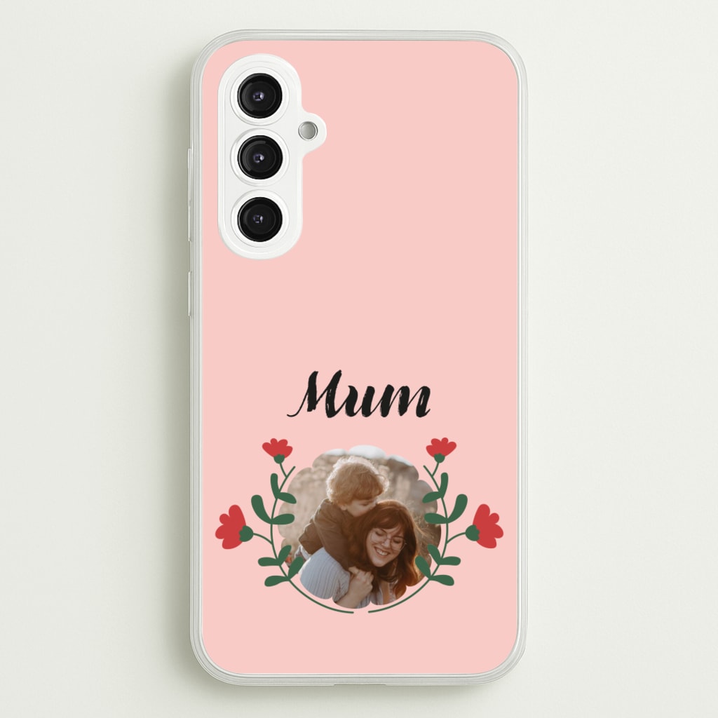 Mum Red Flowers - Personalised Mother's Day - Mother's Day Phone Case for Galaxy S23FE