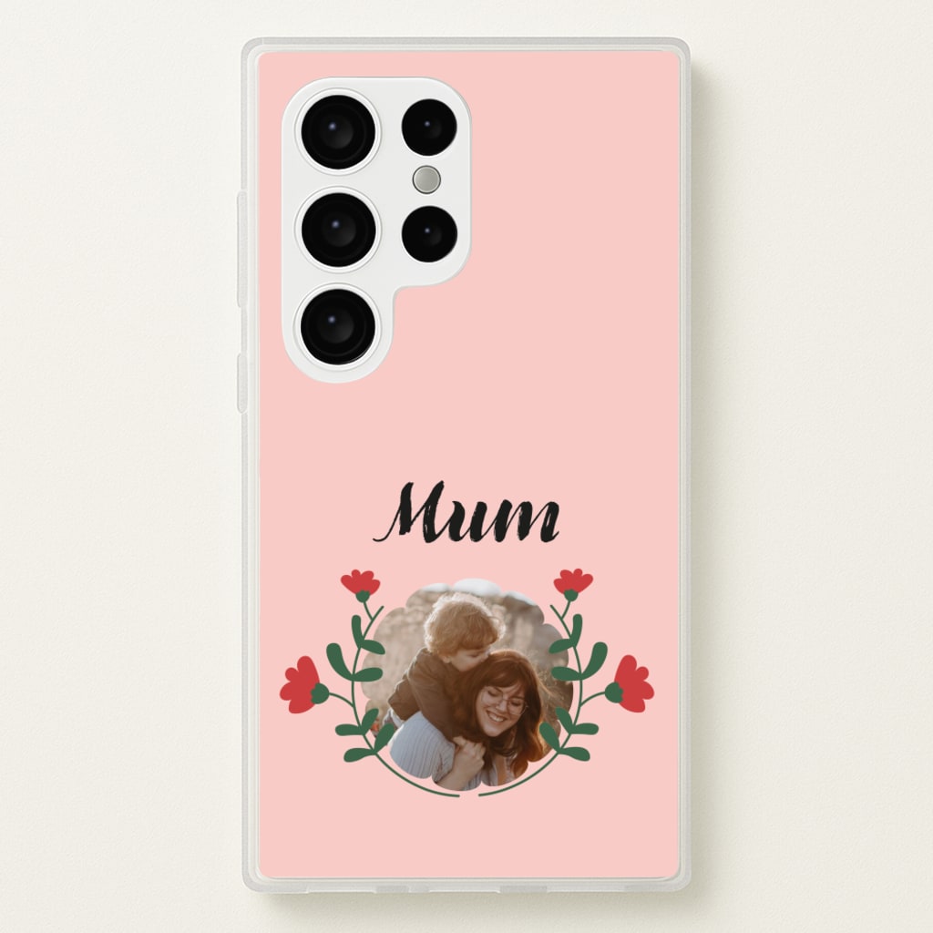 Mum Red Flowers - Personalised Mother's Day - Mother's Day Phone Case for Galaxy S24 Ultra