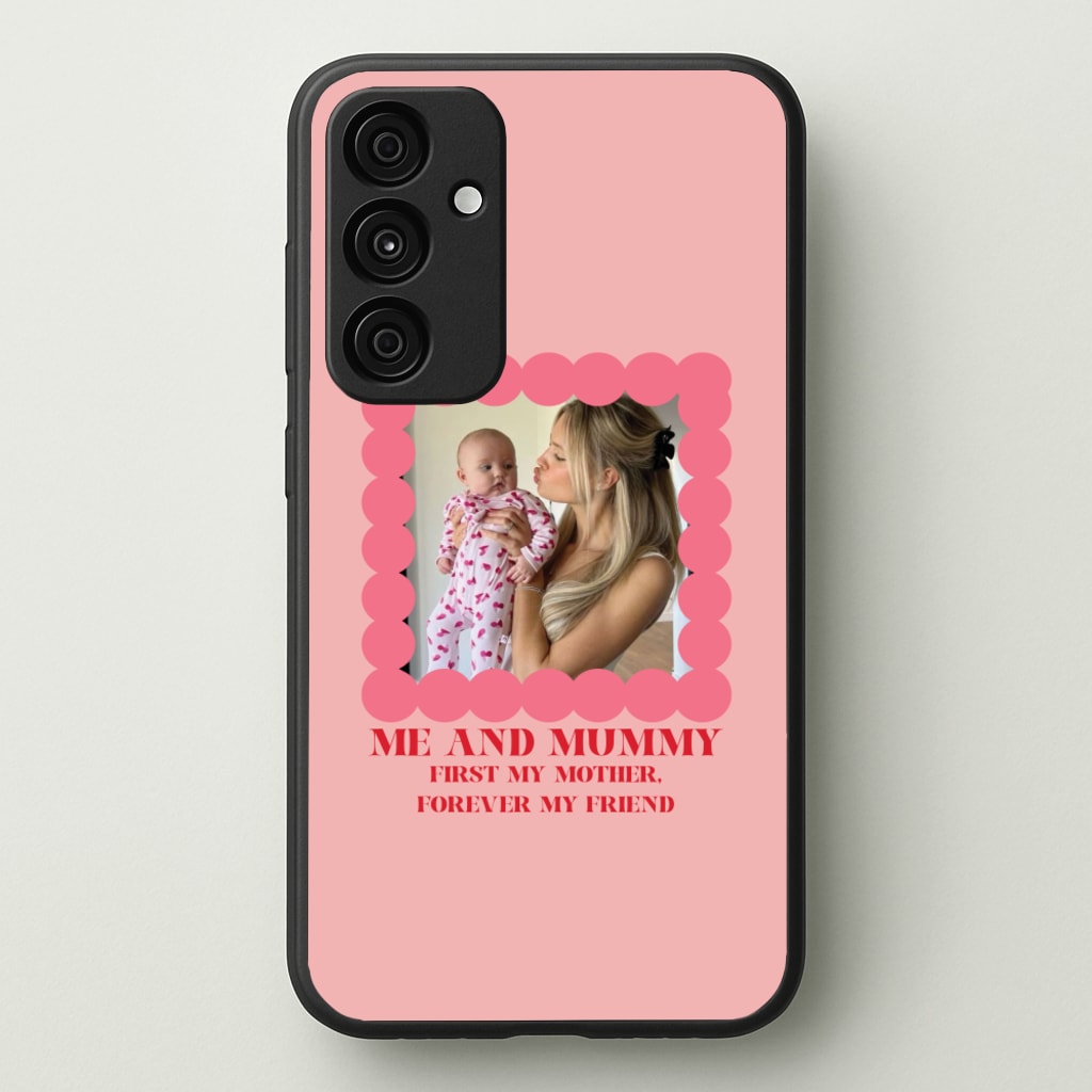 Me And Mummy - Personalised Mother's Day - Mother's Day Phone Case for Galaxy A15
