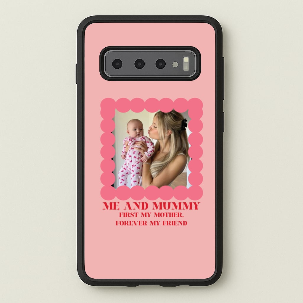 Me And Mummy - Personalised Mother's Day - Mother's Day Phone Case for Galaxy S10