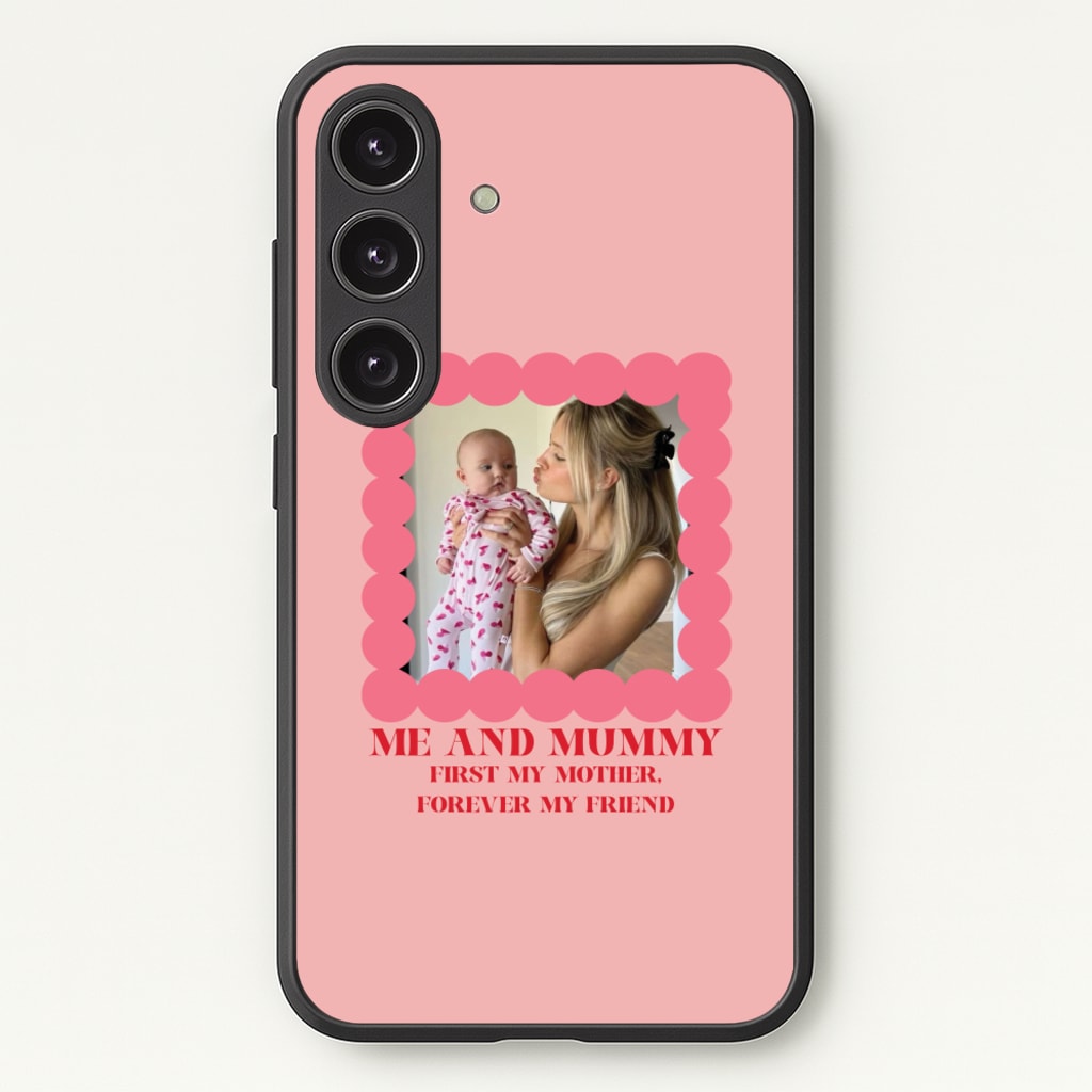 Me And Mummy - Personalised Mother's Day - Mother's Day Phone Case for Galaxy S25 Plus