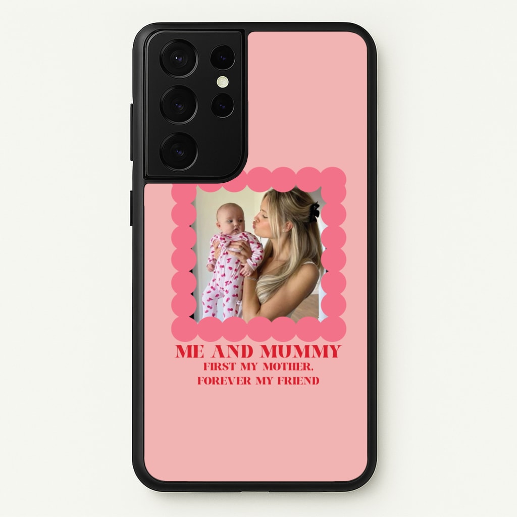 Me And Mummy - Personalised Mother's Day - Mother's Day Phone Case for Galaxy S21 Ultra