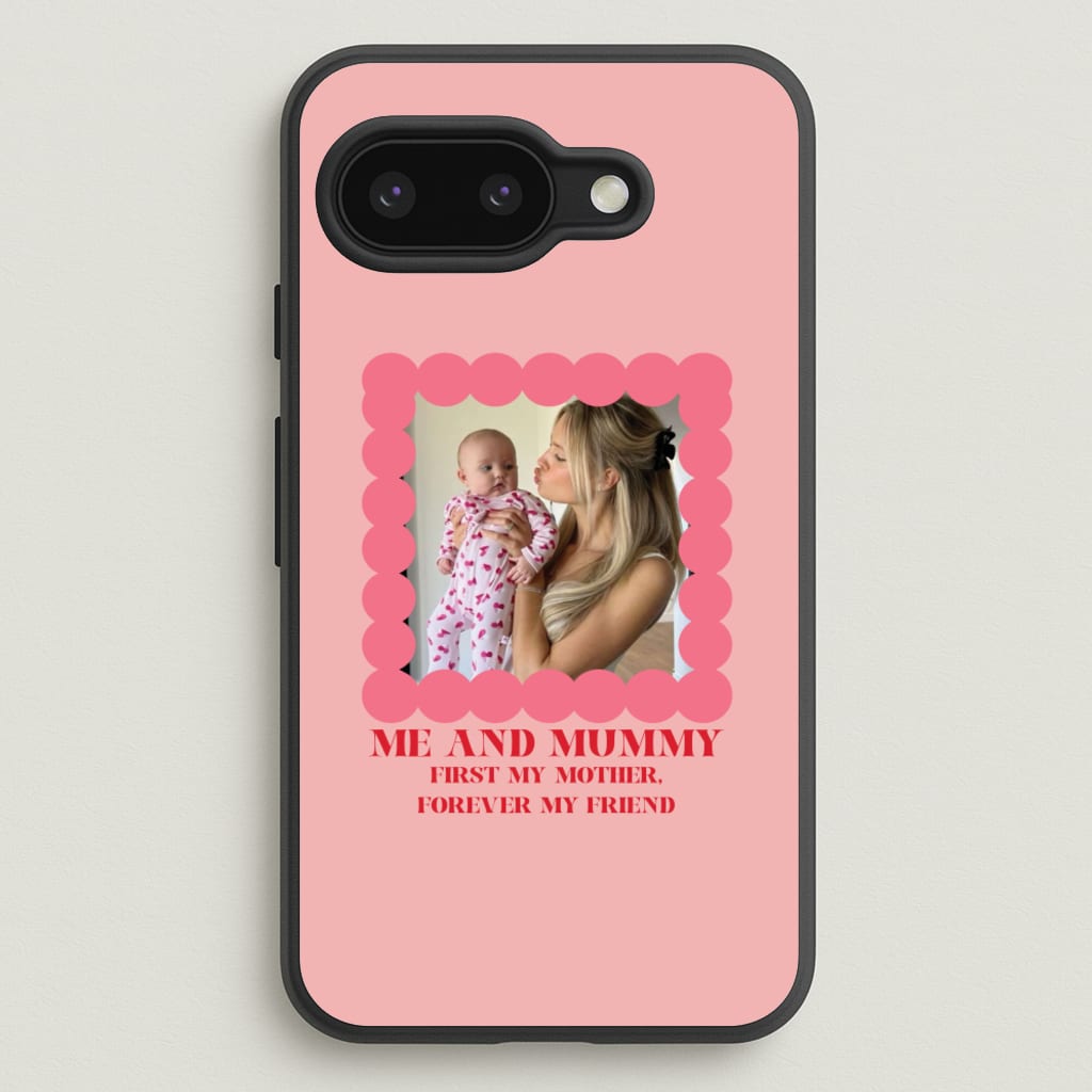 Me And Mummy - Personalised Mother's Day - Mother's Day Phone Case for Google Pixel 9a