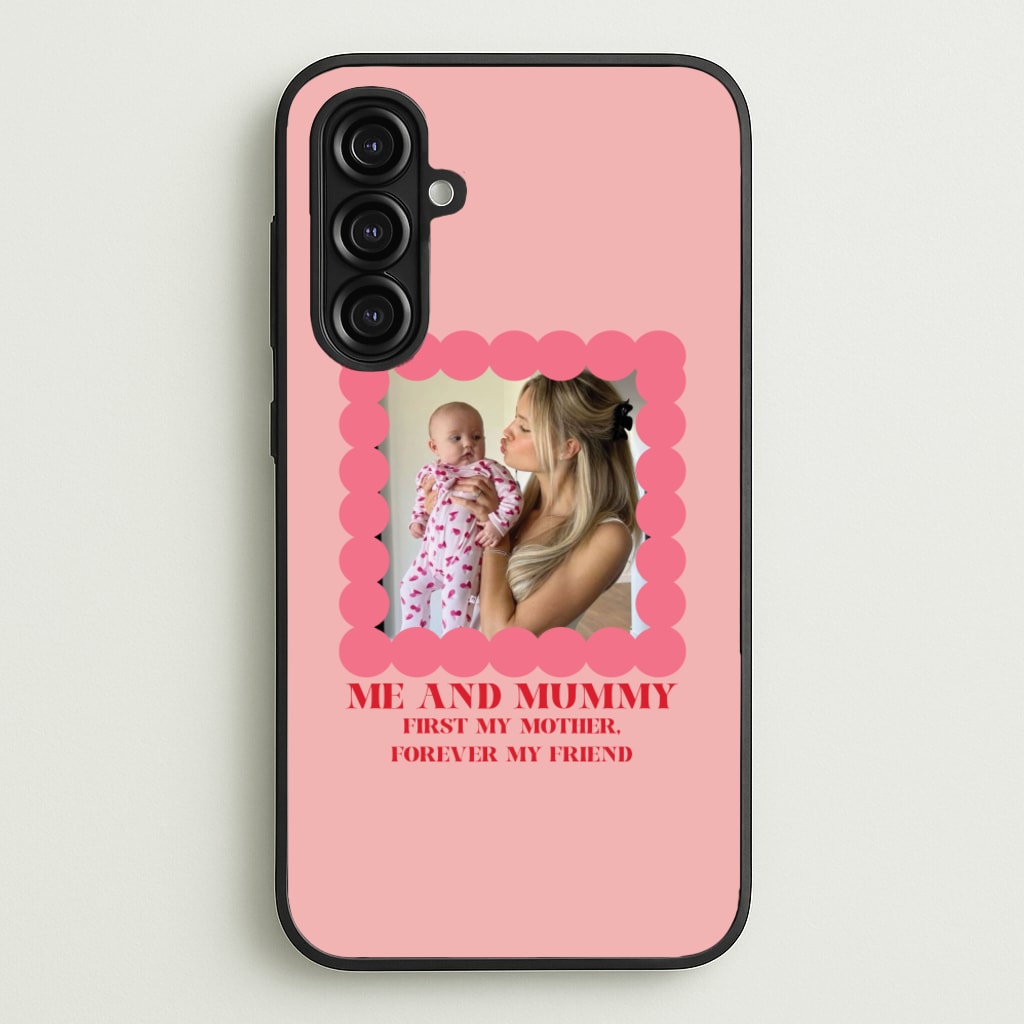 Me And Mummy - Personalised Mother's Day - Mother's Day Phone Case for Galaxy A16