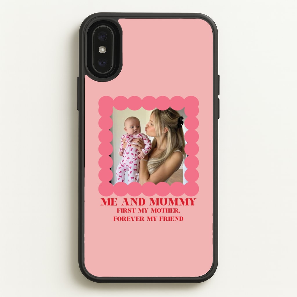 Me And Mummy - Personalised Mother's Day - Mother's Day Phone Case for iPhone XS Max