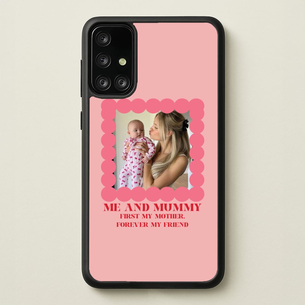 Me And Mummy - Personalised Mother's Day - Mother's Day Phone Case for Galaxy A71