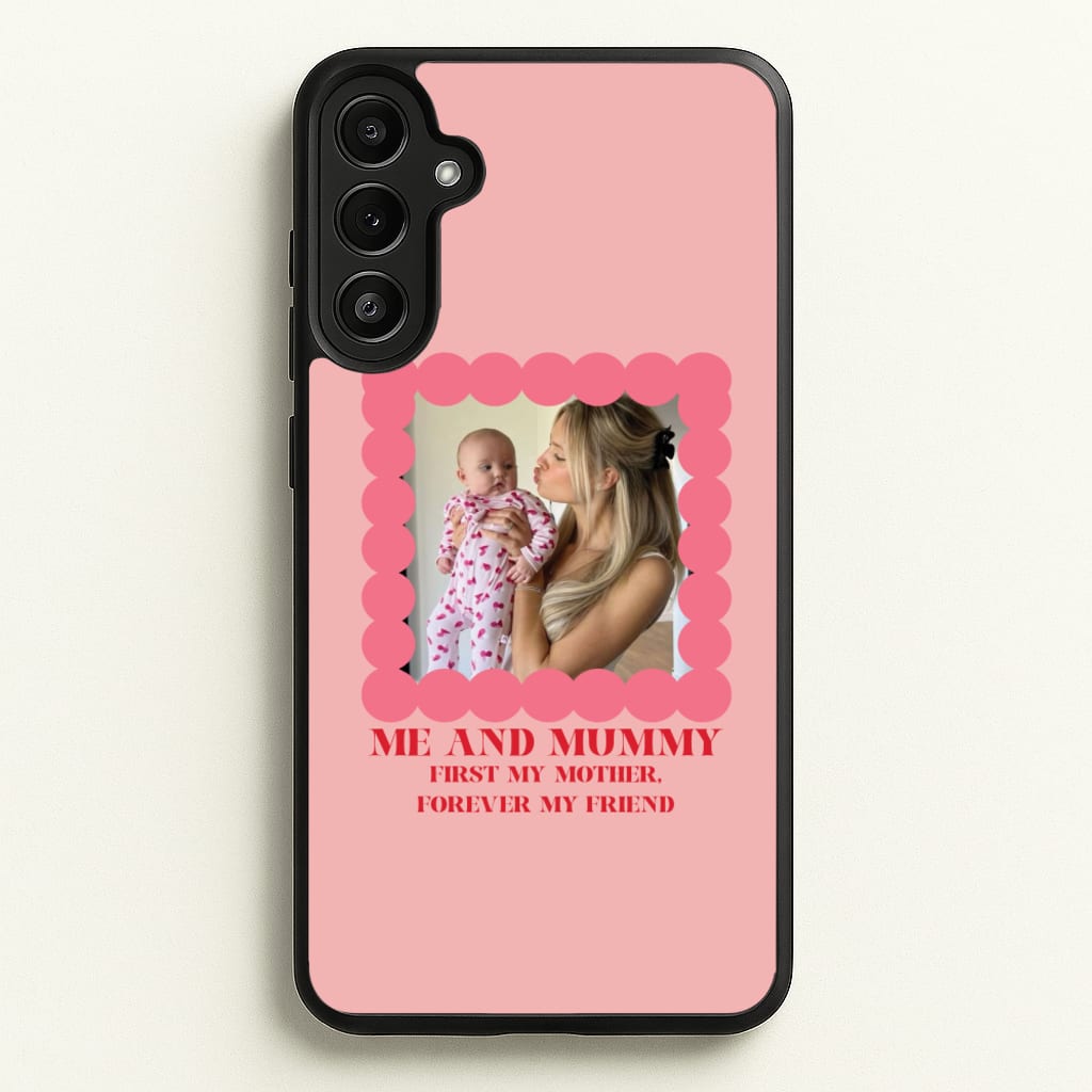Me And Mummy - Personalised Mother's Day - Mother's Day Phone Case for Galaxy A36
