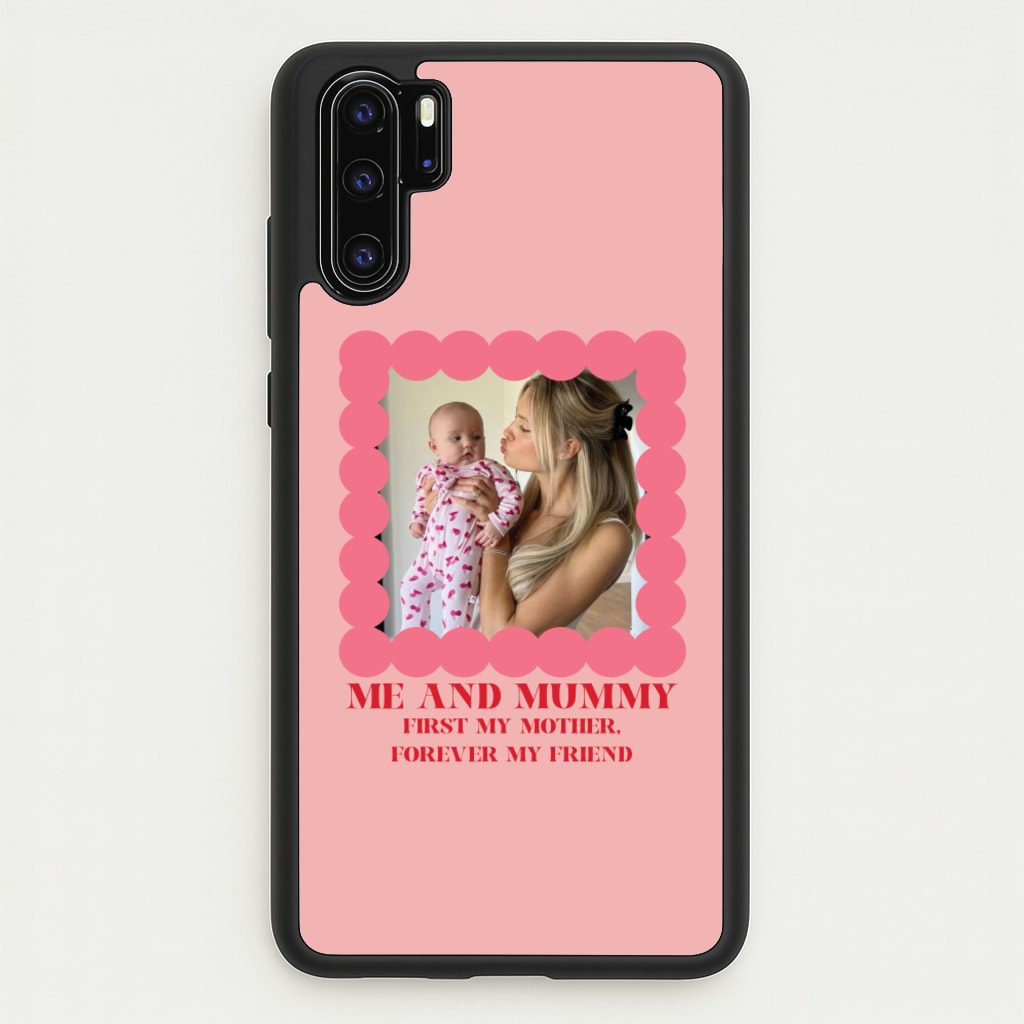 Me And Mummy - Personalised Mother's Day - Mother's Day Phone Case for Huawei P30 Pro