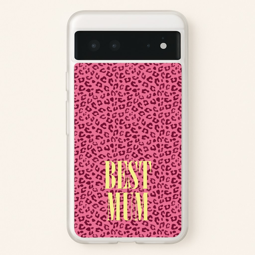 Best Mum Leopard Print - Mother's Day Phone Case for Google Pixel 6