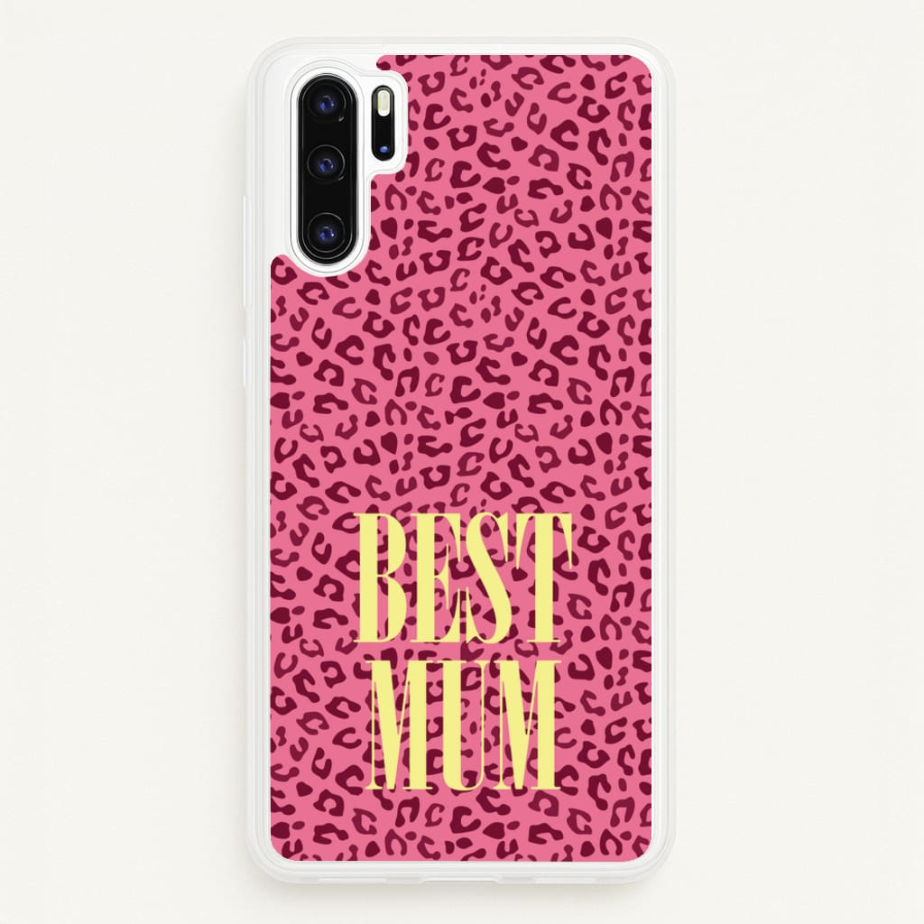 Best Mum Leopard Print - Mother's Day Phone Case for Huawei P30 Pro