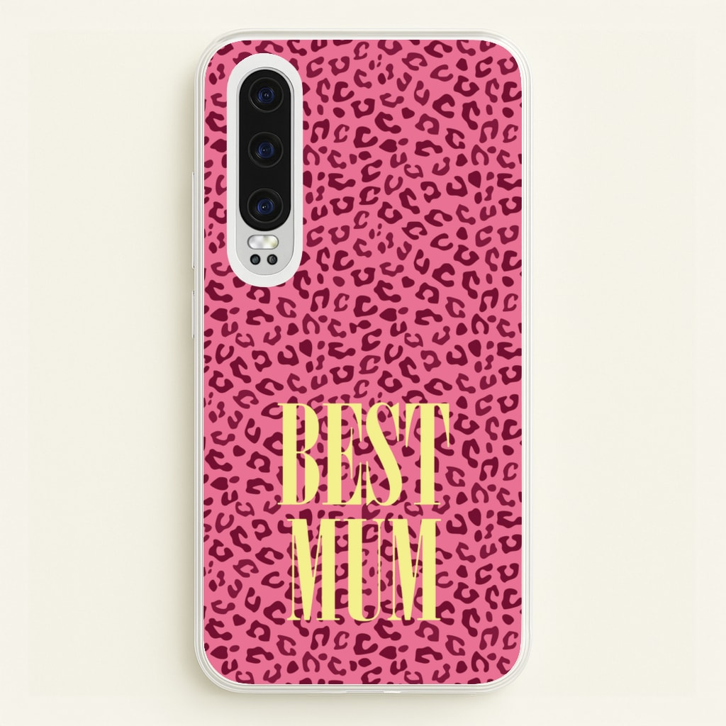 Best Mum Leopard Print - Mother's Day Phone Case for Huawei P30