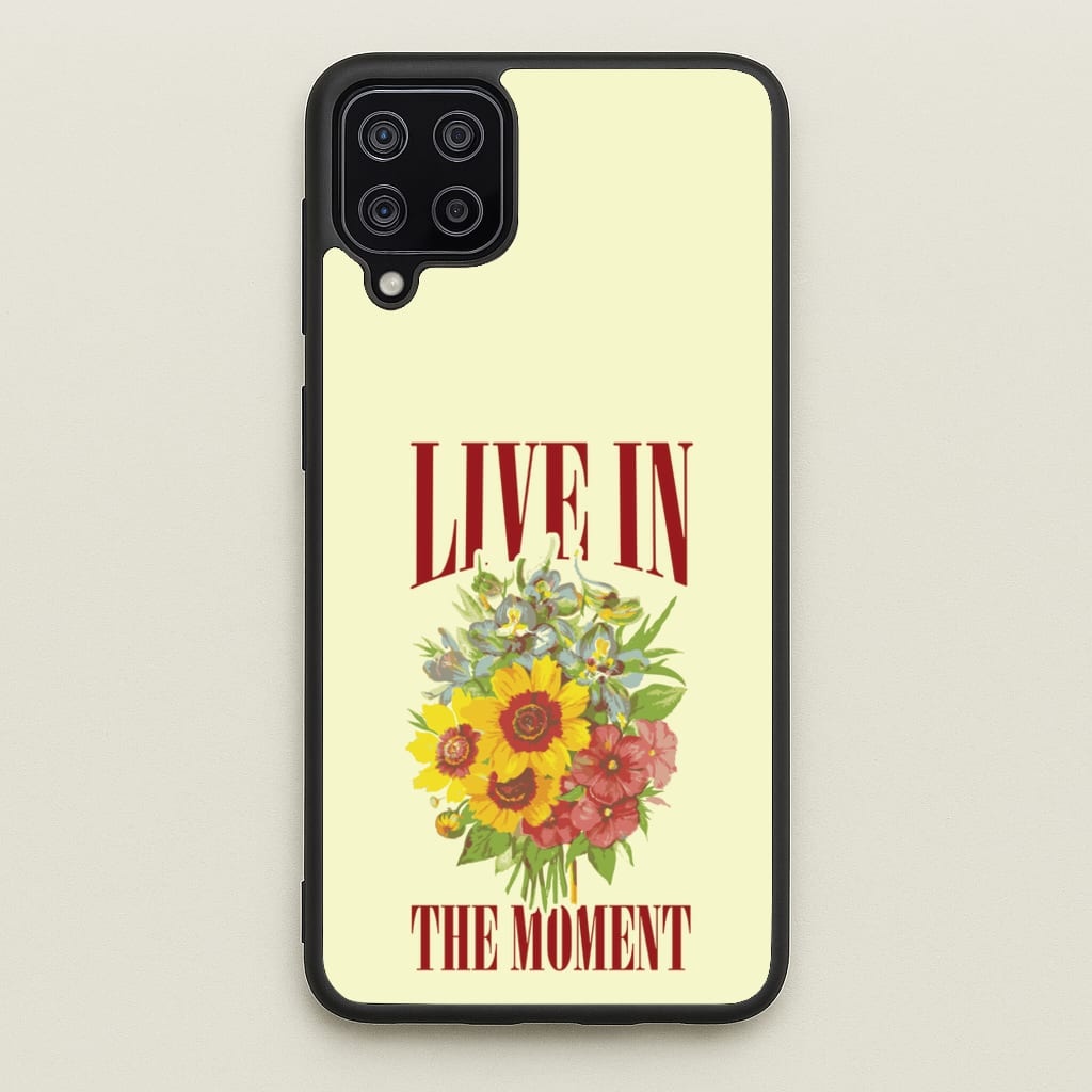 Live In The Moment - Mother's Day Phone Case for Galaxy A12