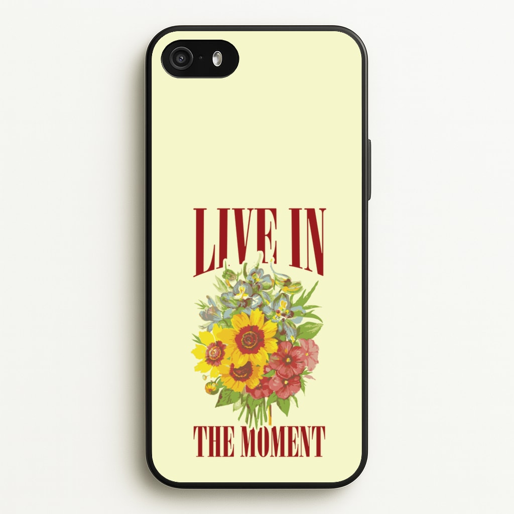 Live In The Moment - Mother's Day Phone Case for iPhone 5 / 5s / SE 2016
