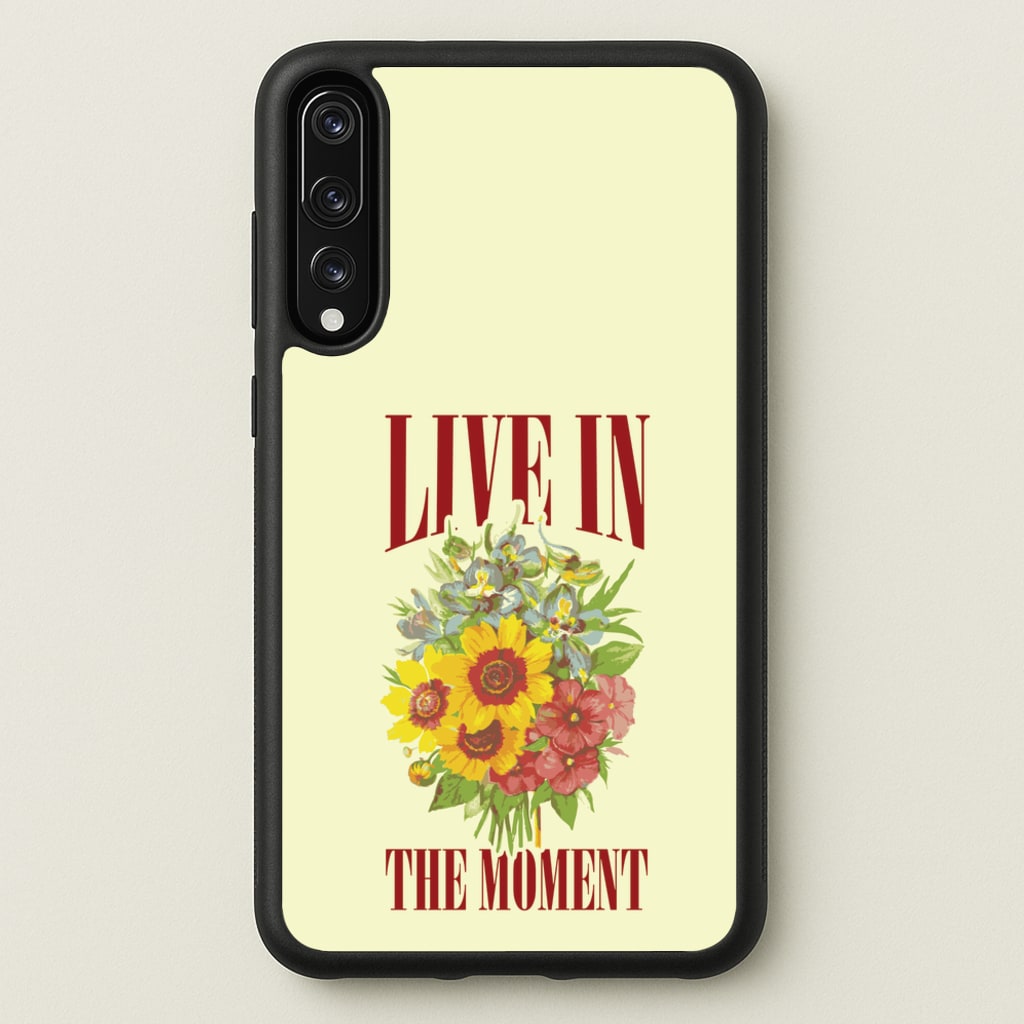 Live In The Moment - Mother's Day Phone Case for Huawei P20 Pro