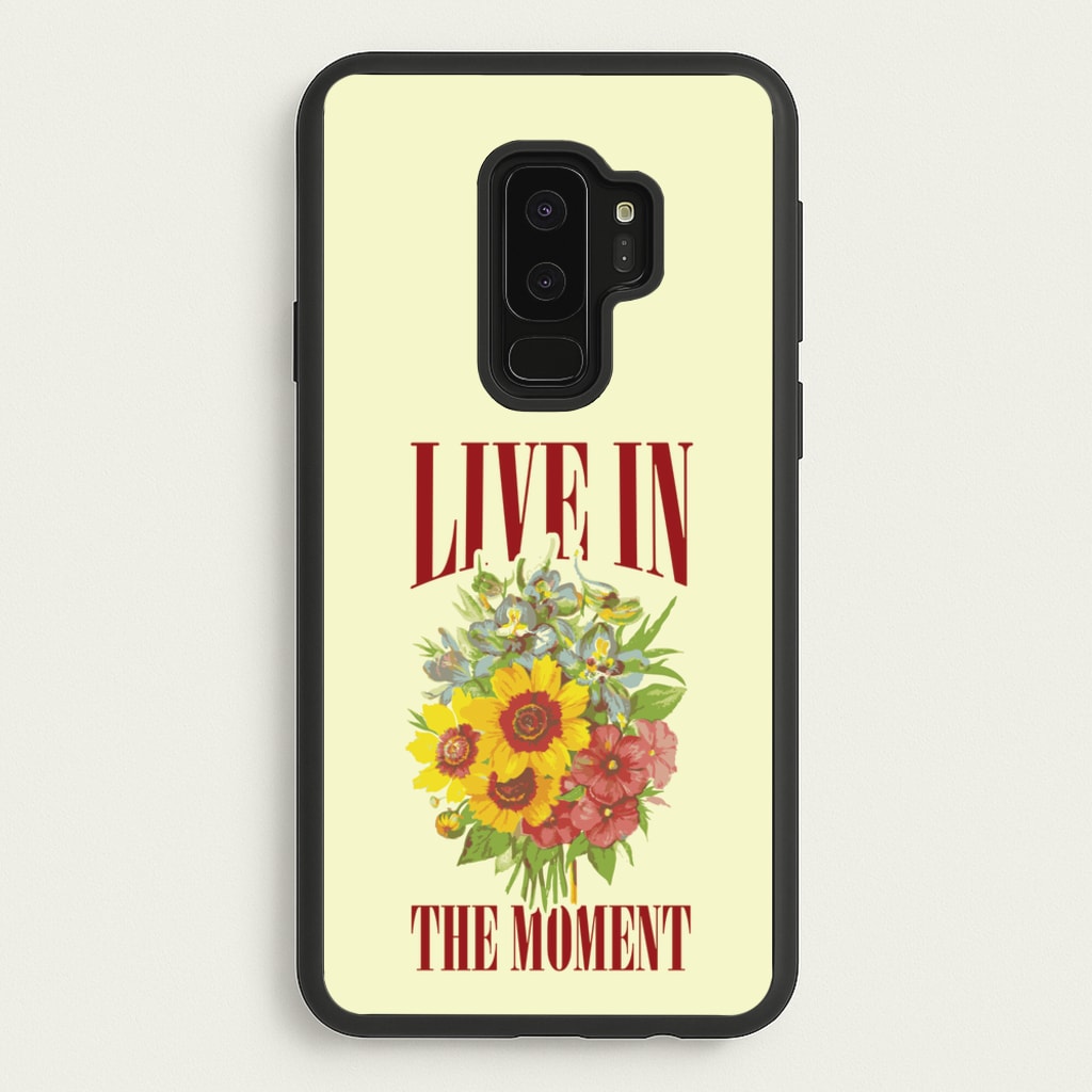 Live In The Moment - Mother's Day Phone Case for Galaxy S9 Plus