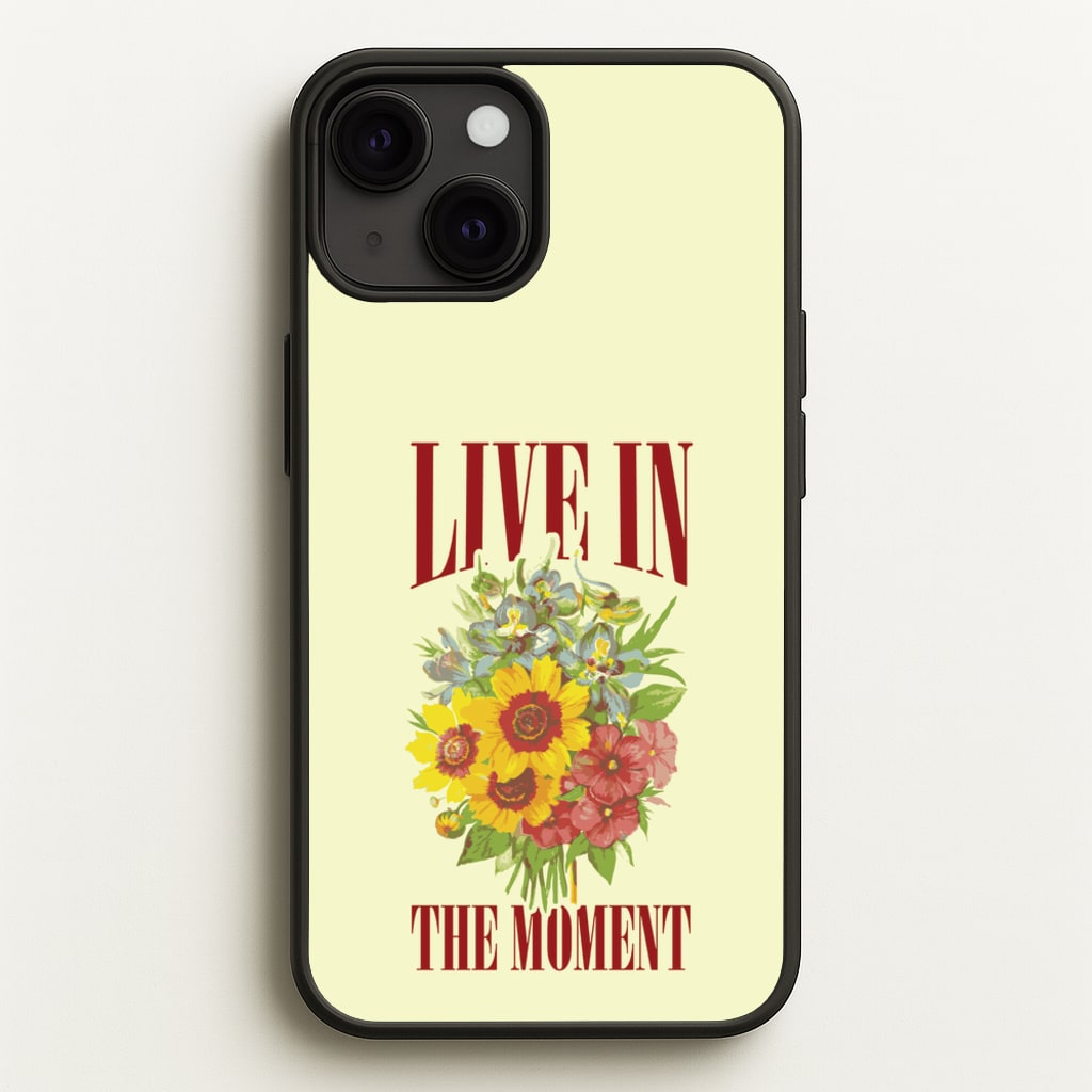 Live In The Moment - Mother's Day Phone Case for iPhone 13