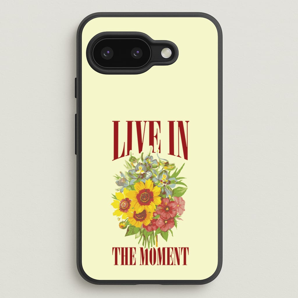 Live In The Moment - Mother's Day Phone Case for Google Pixel 9a