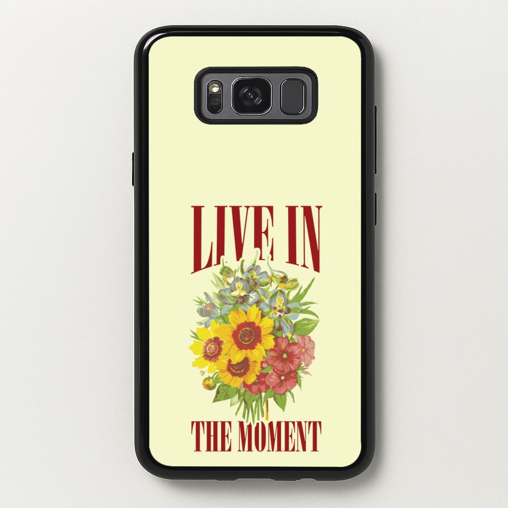 Live In The Moment - Mother's Day Phone Case for Galaxy S8 Plus