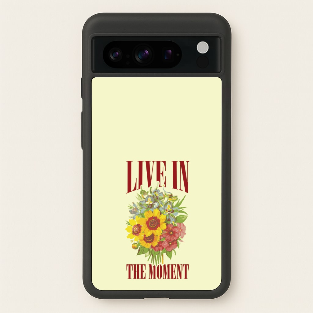 Live In The Moment - Mother's Day Phone Case for Google Pixel 8 Pro