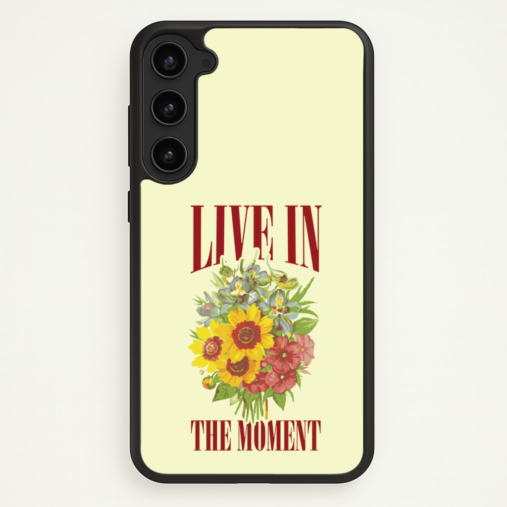 Live In The Moment - Mother's Day Phone Case for Galaxy S23