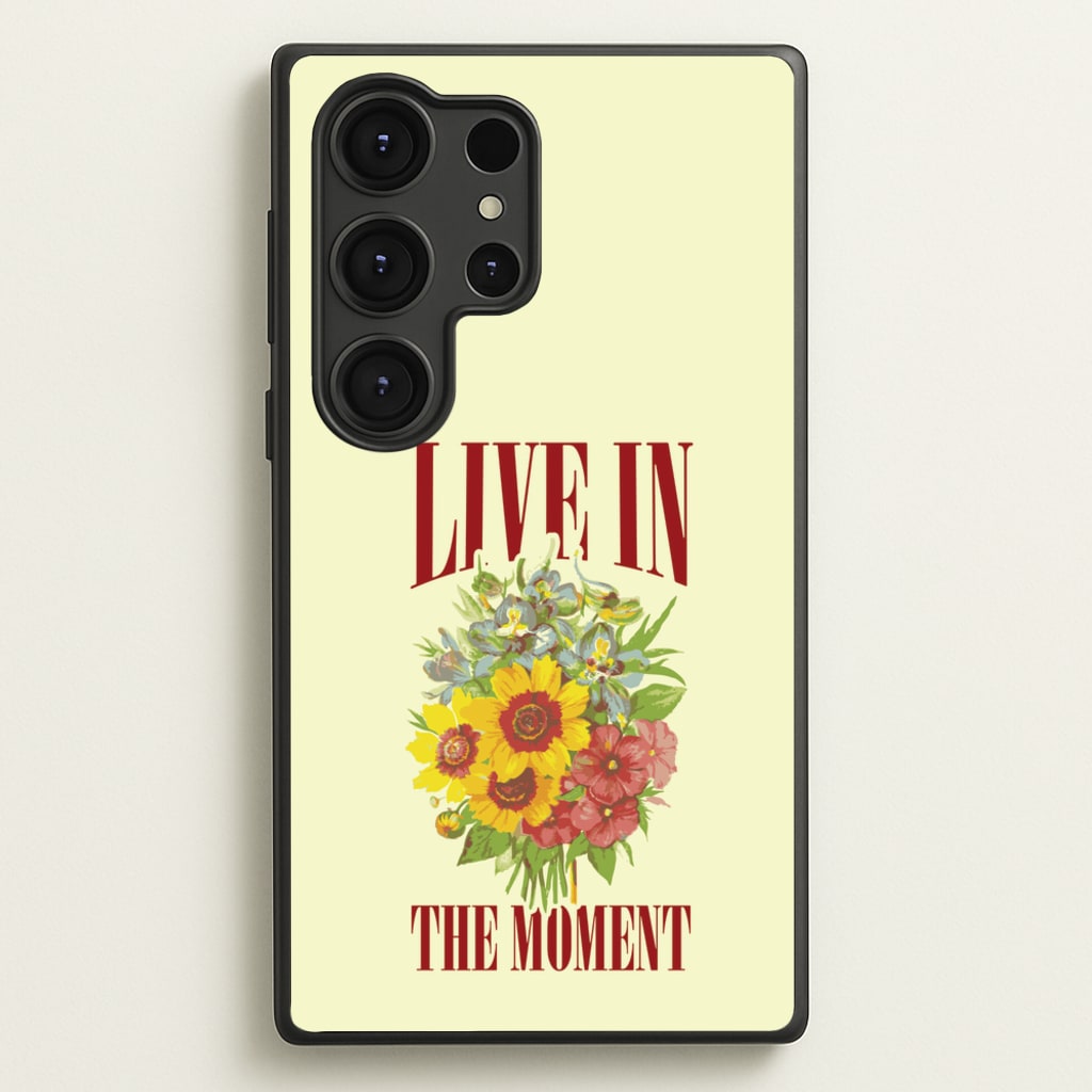 Live In The Moment - Mother's Day Phone Case for Galaxy S25 Ultra