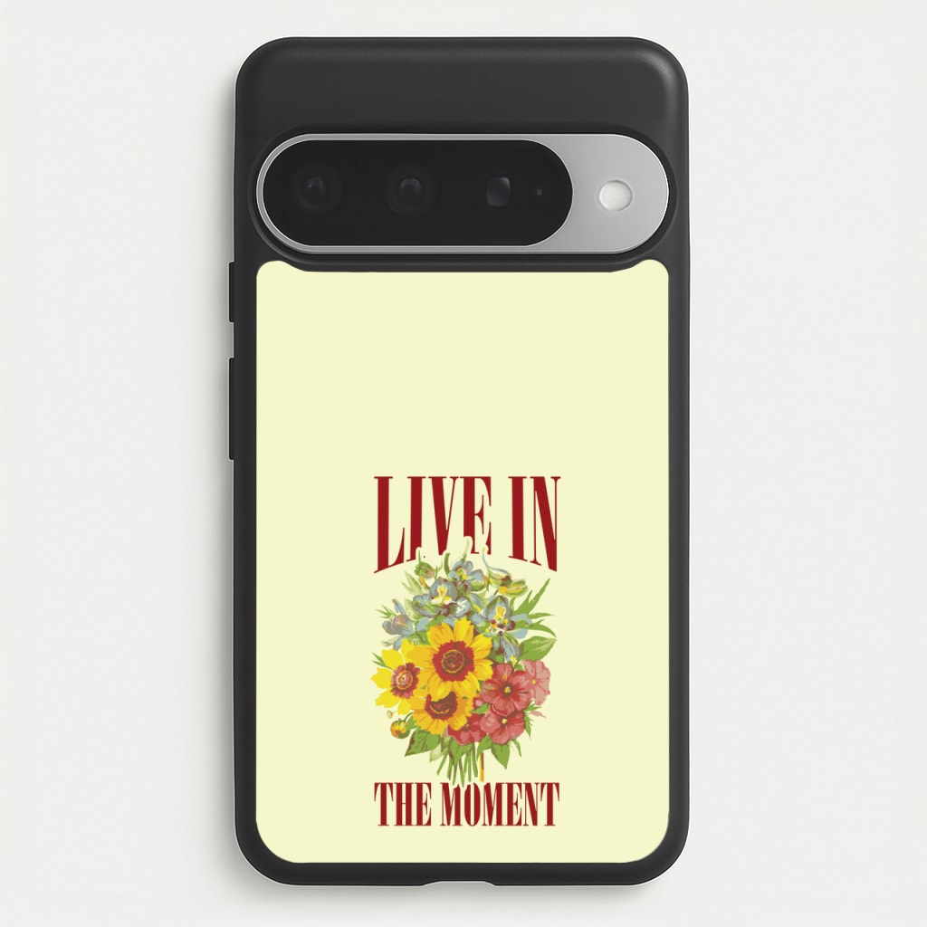 Live In The Moment Phone Case for Google Pixel 10 Pro XL