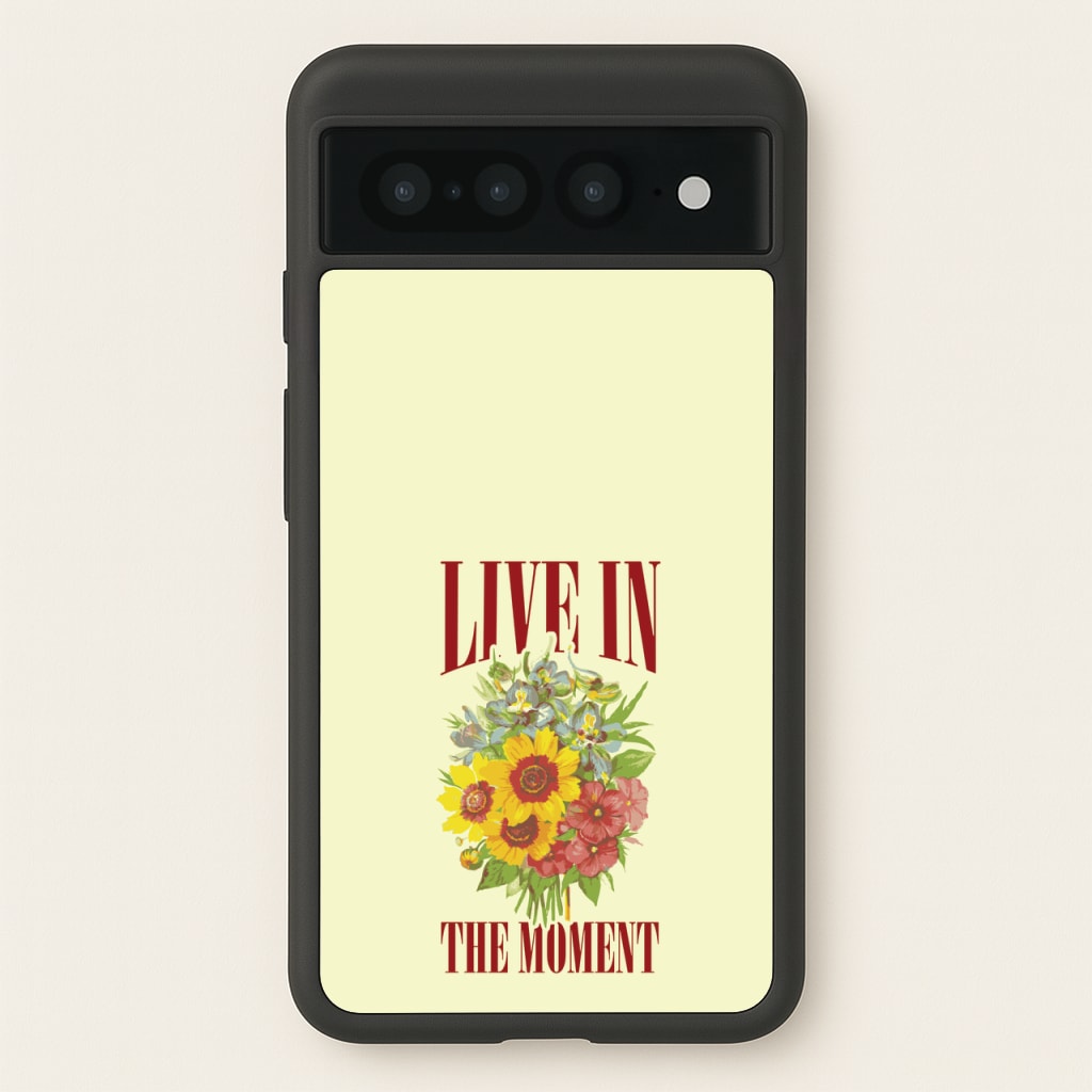 Live In The Moment - Mother's Day Phone Case for Google Pixel 7 Pro
