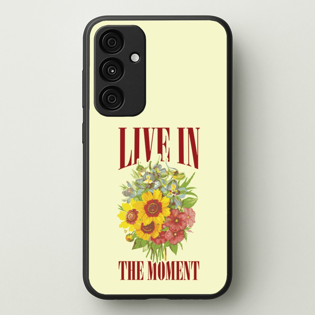 Live In The Moment - Mother's Day Phone Case for Galaxy A55