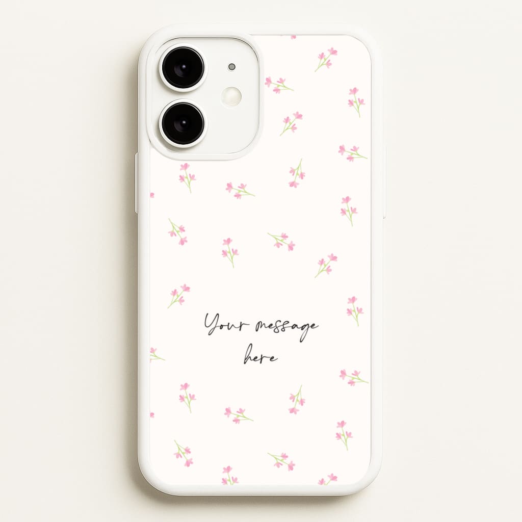 Floral Personalised Message - Mother's Day Phone Case for iPhone 11