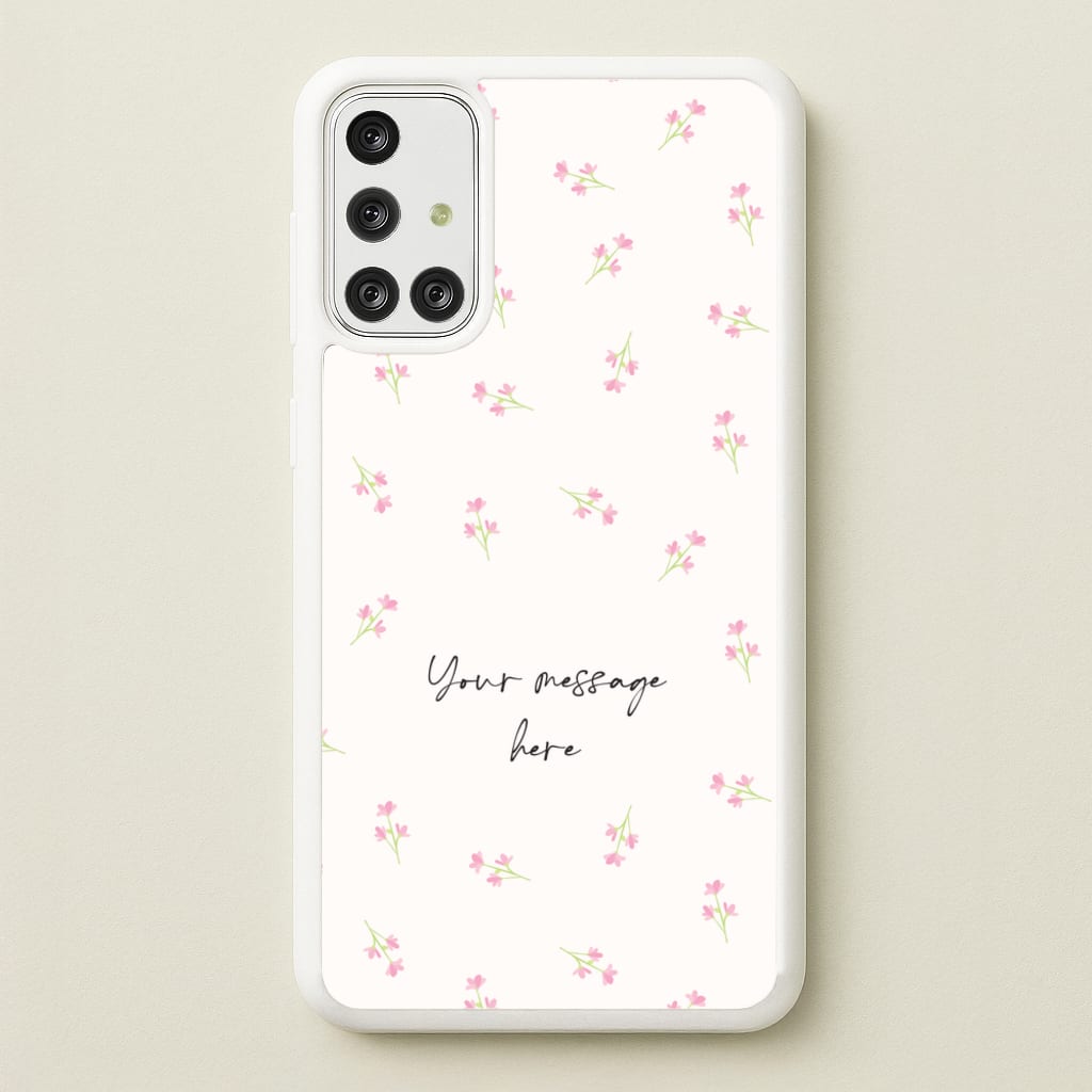Floral Personalised Message - Mother's Day Phone Case for Galaxy A71