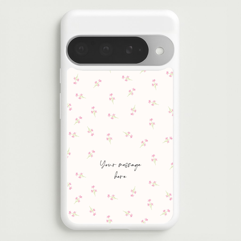 Floral Personalised Message Phone Case for Google Pixel 10 Pro XL