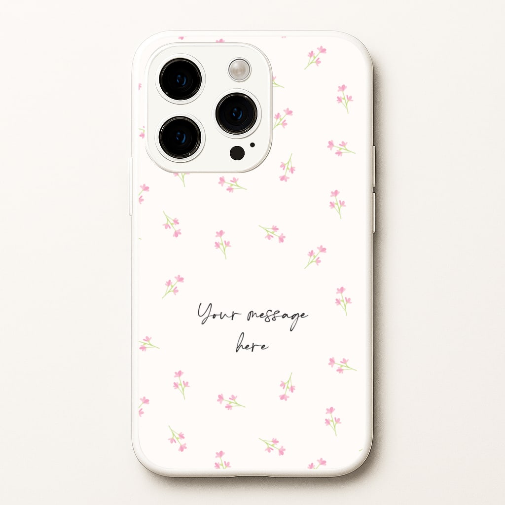 Floral Personalised Message - Mother's Day Phone Case for iPhone 15 Pro