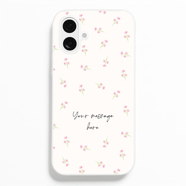 Floral Personalised Message - Mother's Day Phone Case for iPhone 16 Plus