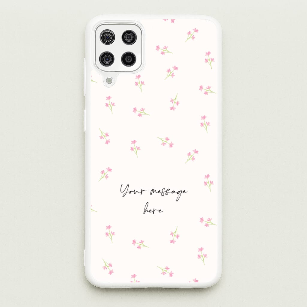 Floral Personalised Message - Mother's Day Phone Case for Galaxy A12