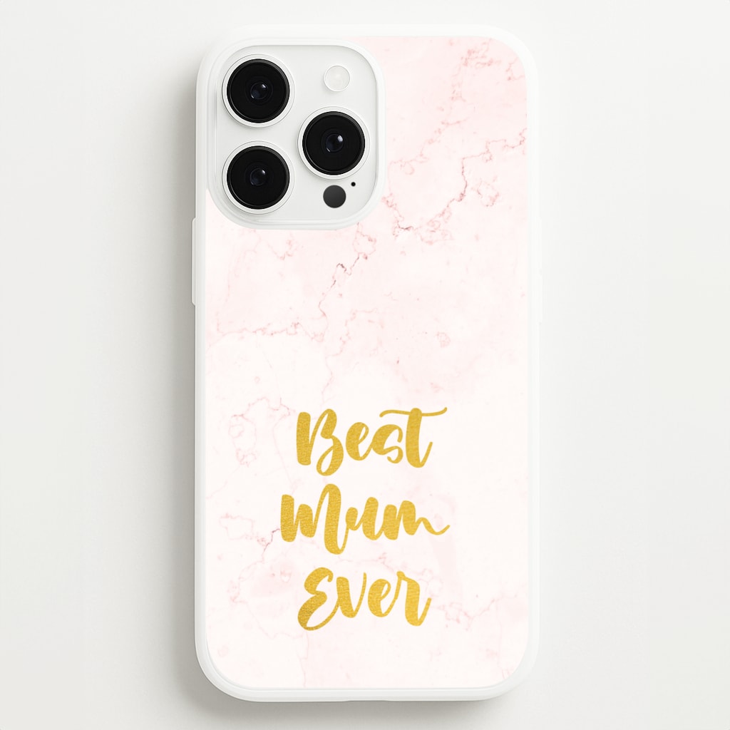 Golden Best Mum Ever - Mother's Day Phone Case for iPhone 13 Pro Max
