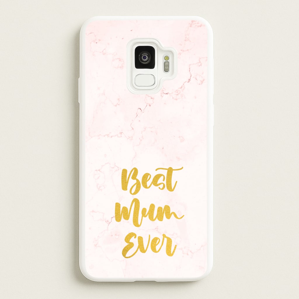 Golden Best Mum Ever - Mother's Day Phone Case for Galaxy S9