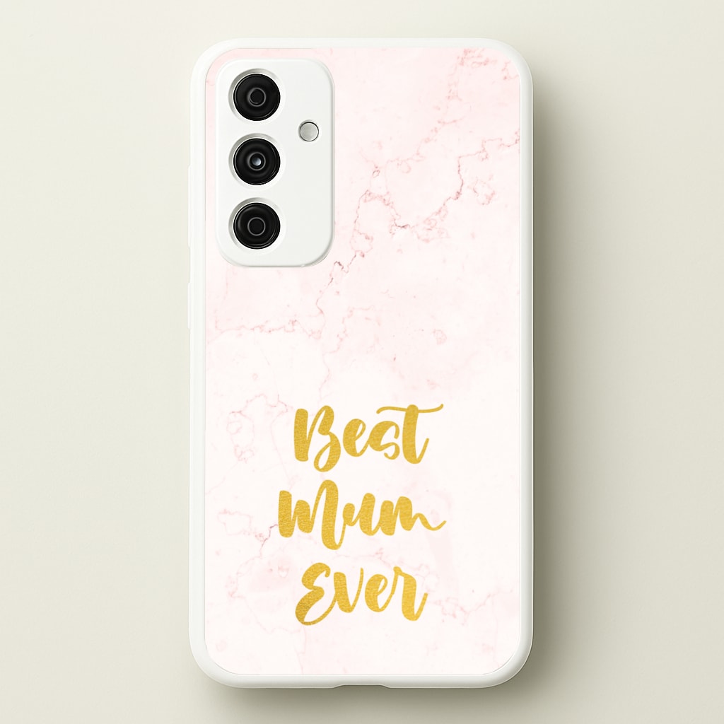 Golden Best Mum Ever - Mother's Day Phone Case for Galaxy A35