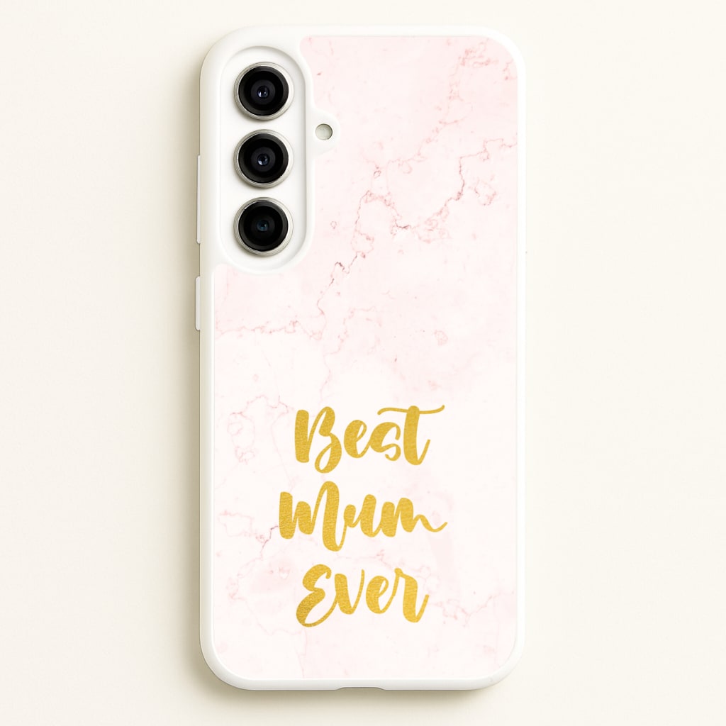Golden Best Mum Ever - Mother's Day Phone Case for Galaxy A56