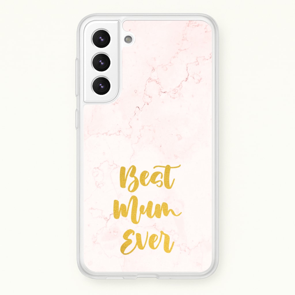 Golden Best Mum Ever - Mother's Day Phone Case for Galaxy S22 Plus