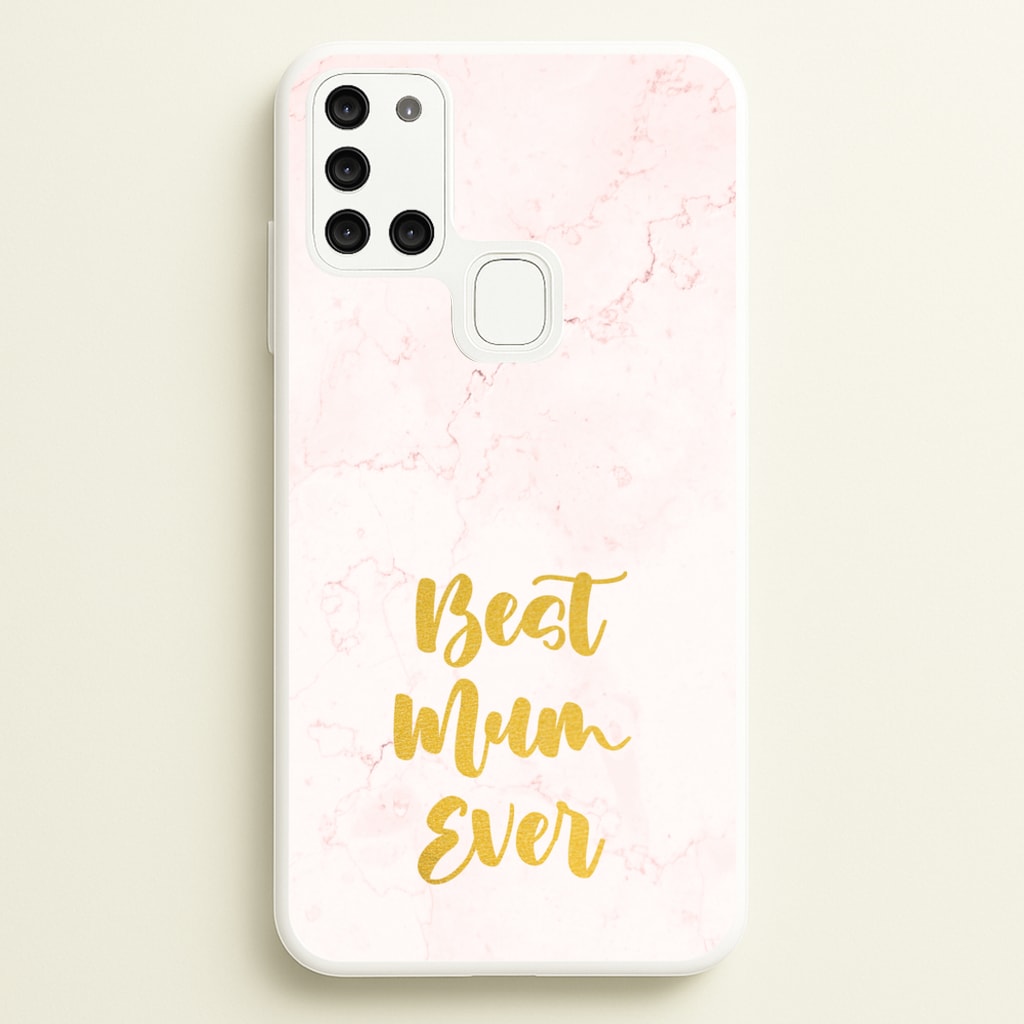 Golden Best Mum Ever - Mother's Day Phone Case for Galaxy A21s