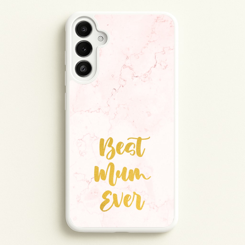 Golden Best Mum Ever - Mother's Day Phone Case for Galaxy A34
