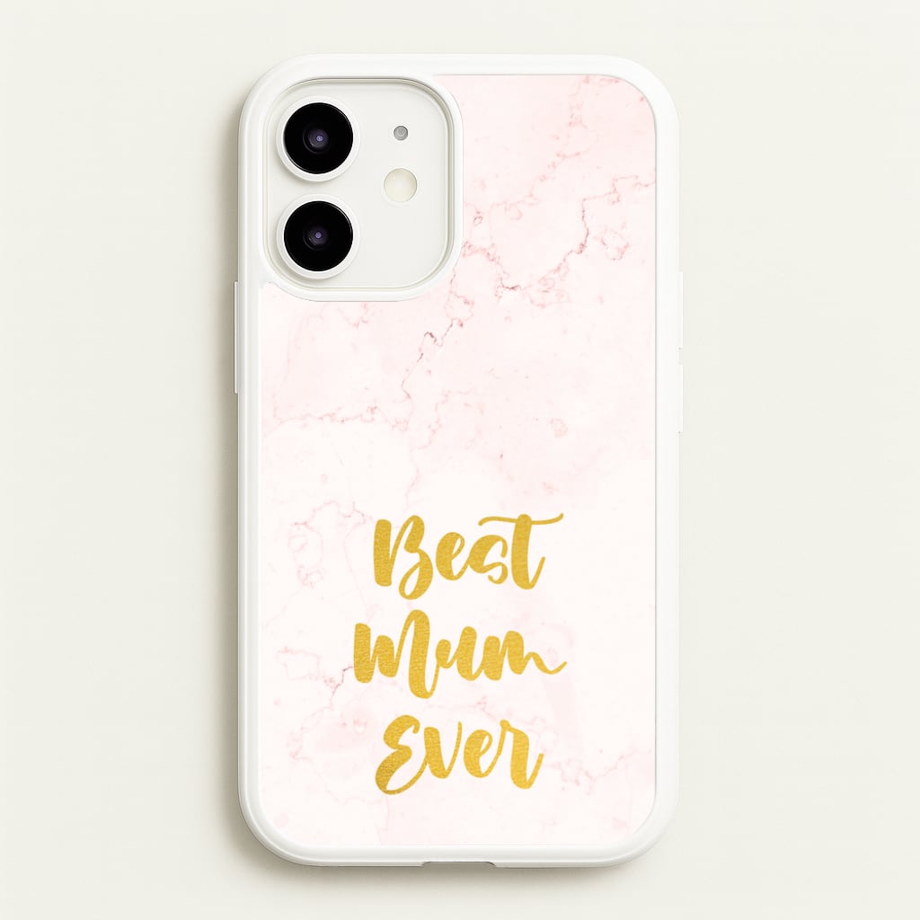 Golden Best Mum Ever - Mother's Day Phone Case for iPhone 12 / 12 Pro