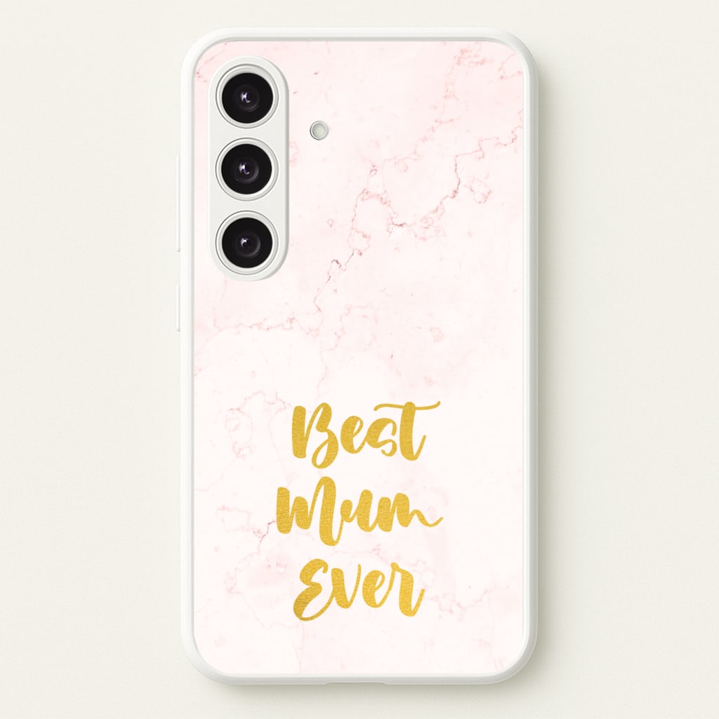 Golden Best Mum Ever - Mother's Day Phone Case for Galaxy S24 Plus