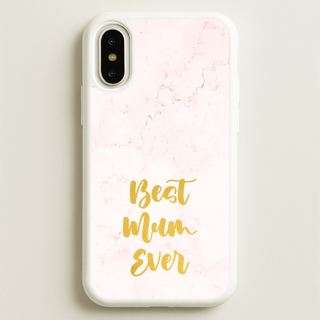 Golden Best Mum Ever - Mother's Day Phone Case for iPhone X / XS