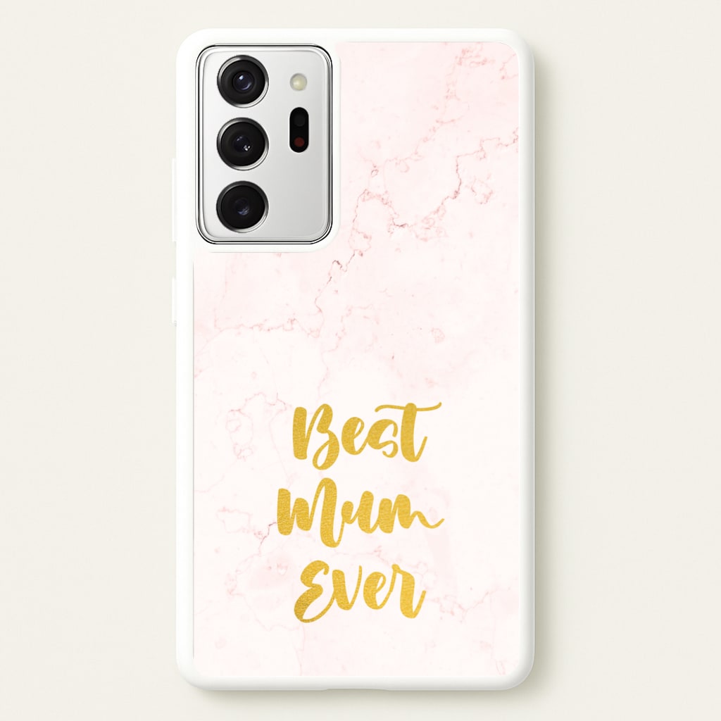 Golden Best Mum Ever - Mother's Day Phone Case for Galaxy Note 20 Ultra