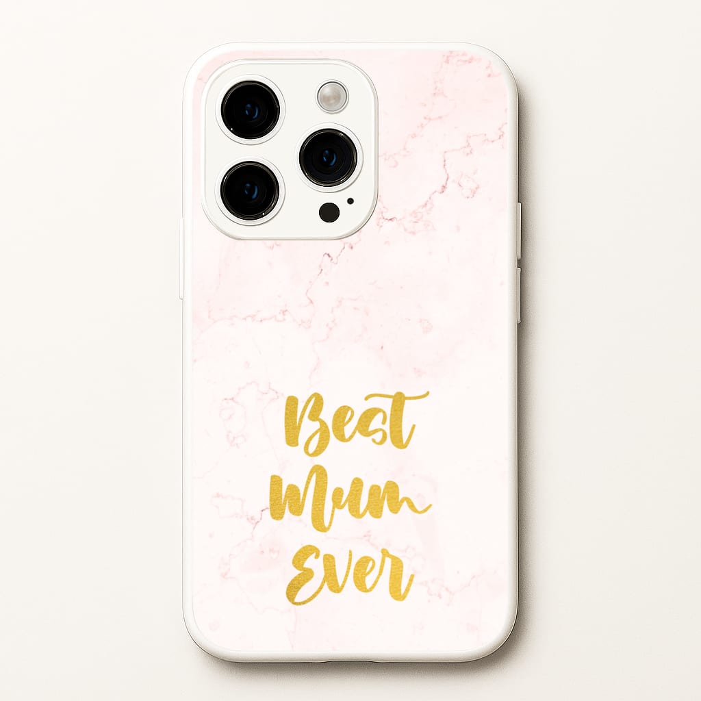 Golden Best Mum Ever - Mother's Day Phone Case for iPhone 15 Pro Max