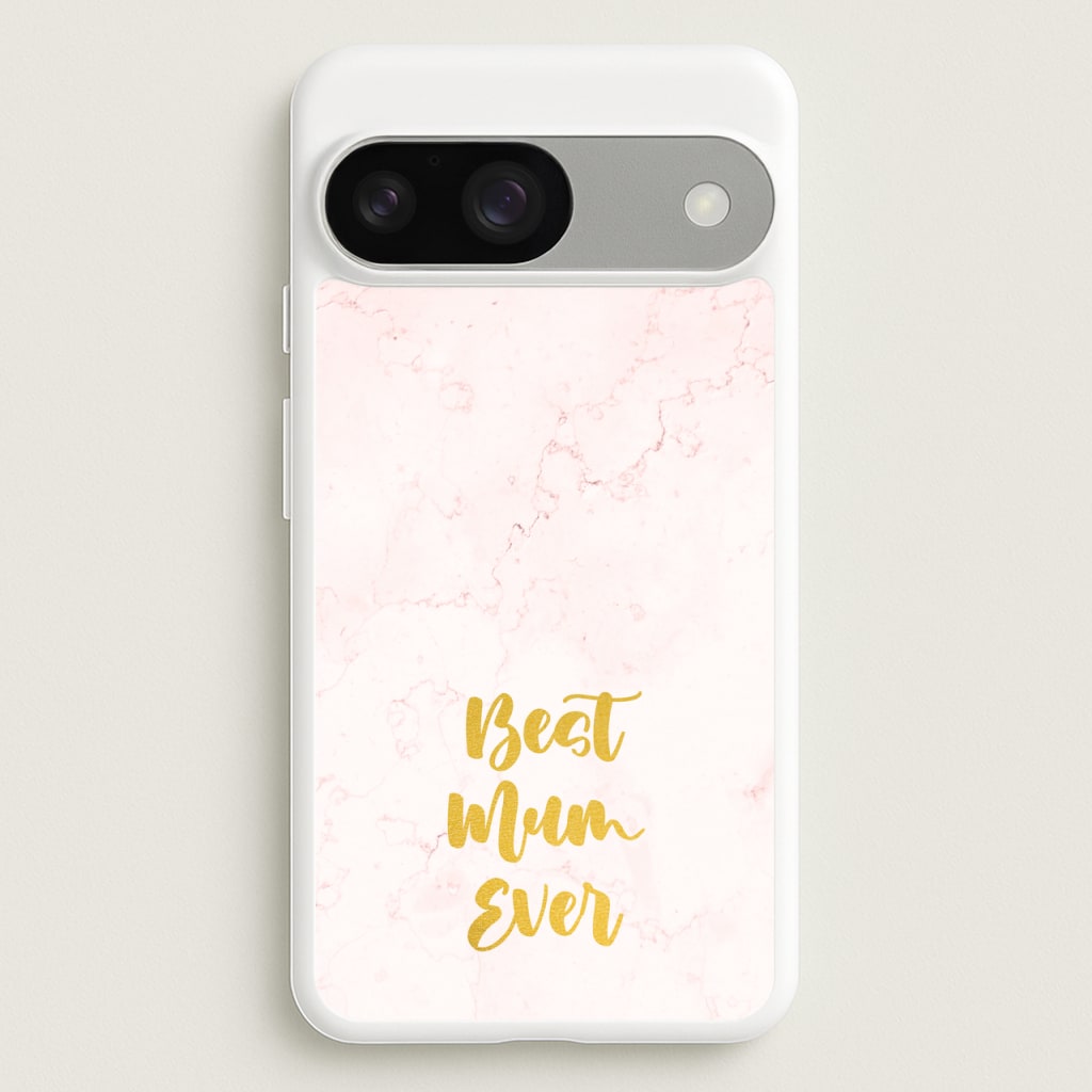 Golden Best Mum Ever - Mother's Day Phone Case for Google Pixel 9 / 9 Pro
