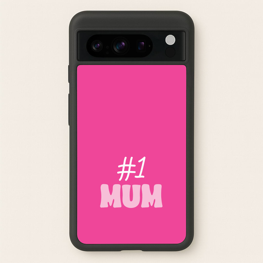 Number One Mum - Mother's Day Phone Case for Google Pixel 8 Pro